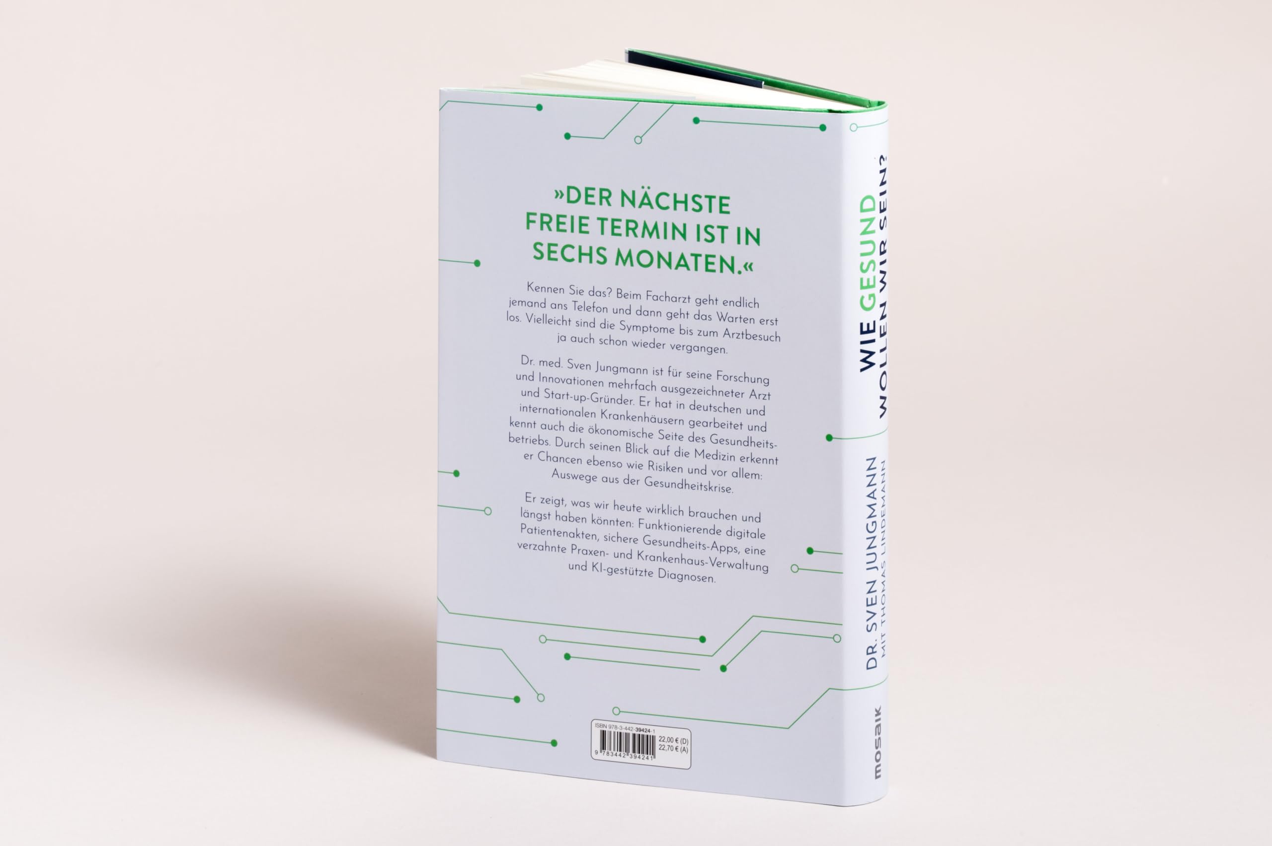 Wie gesund wollen wir sein?: Warum KI und Digitalisierung das Gesundheitssystem menschlicher machen