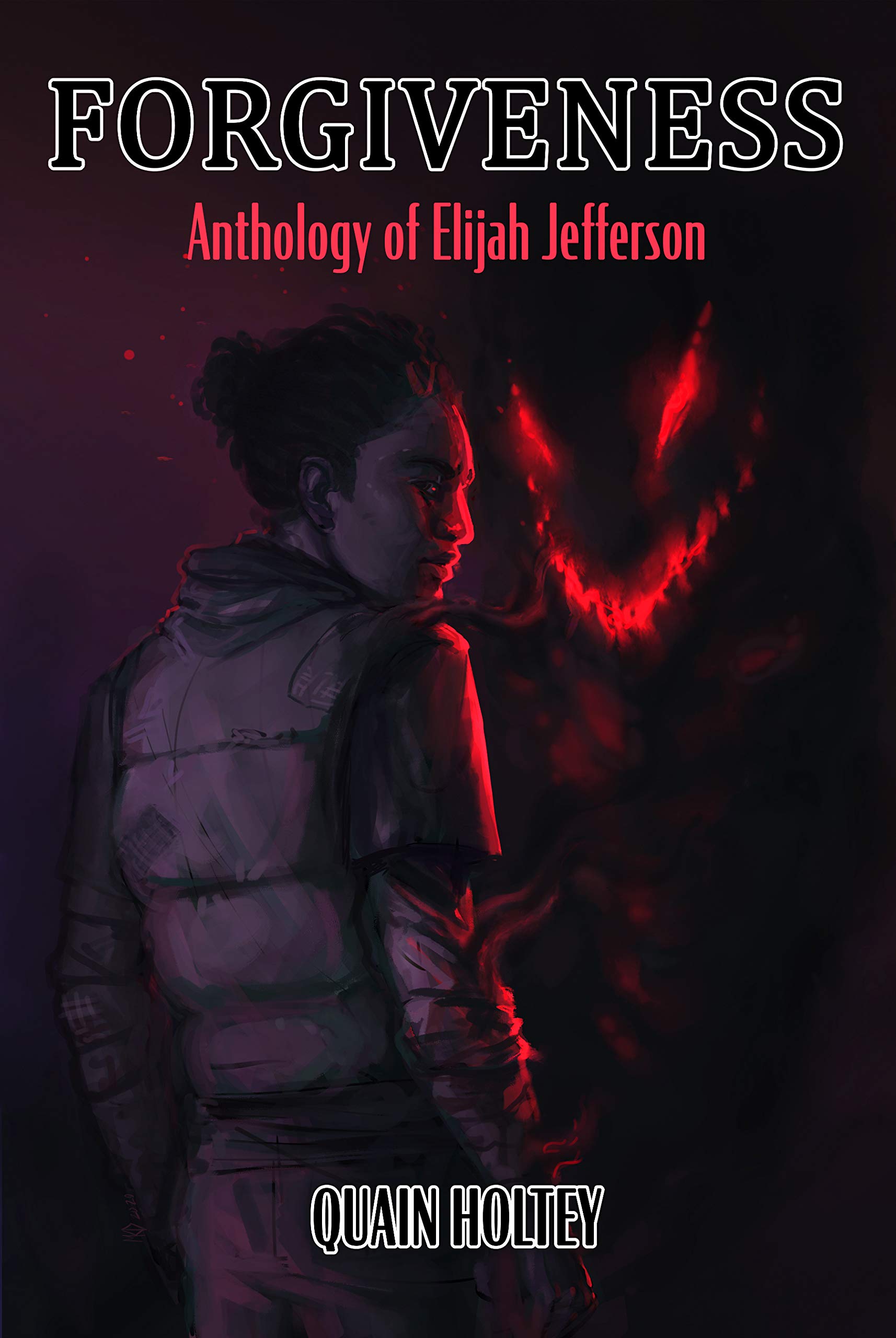 Forgiveness: The Anthology of Elijah Jefferson