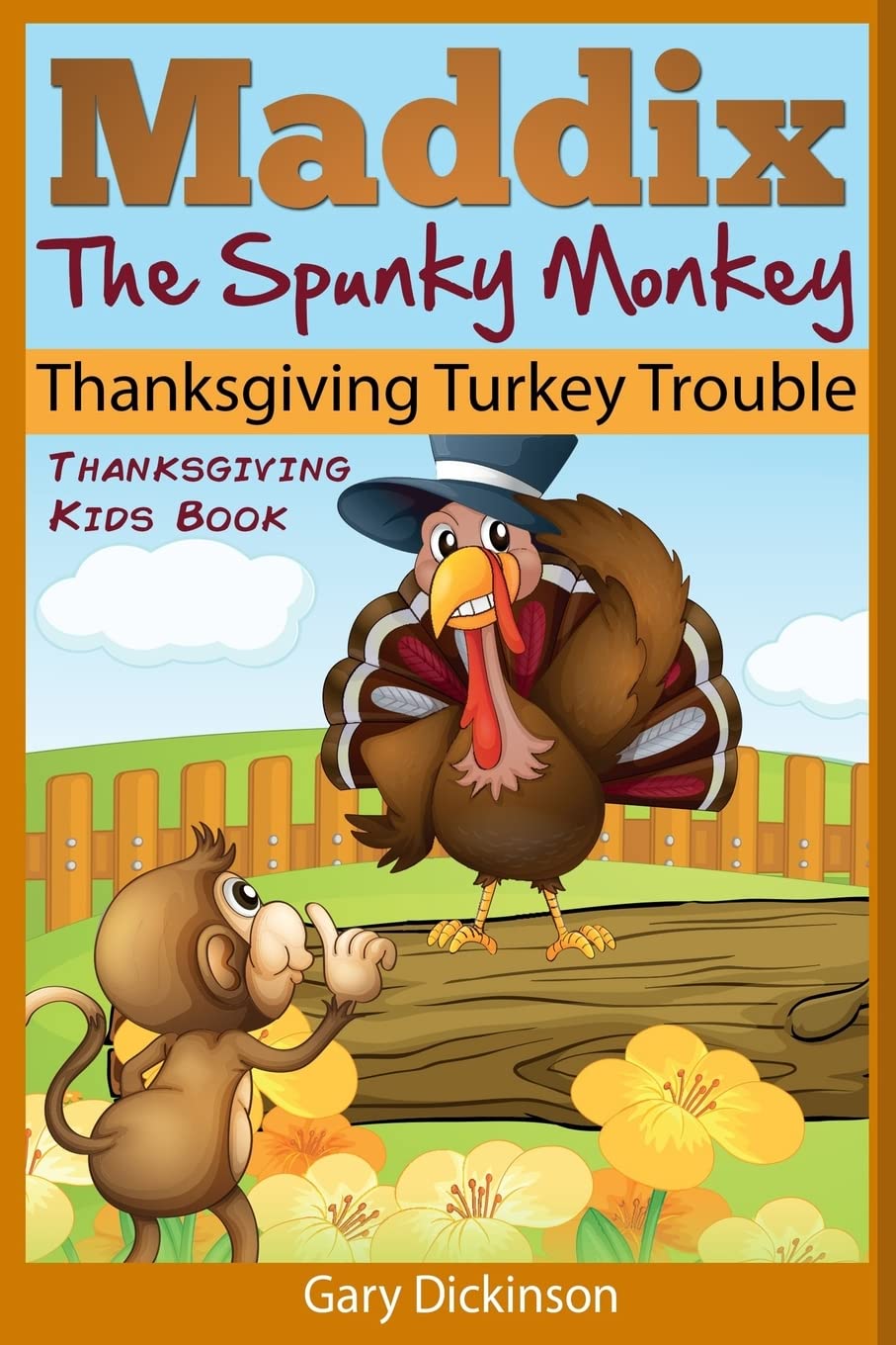 CREATESPACE Thanksgiving Kids Book: Maddix The Spunky Monkey's Thanksgiving Turkey Trouble