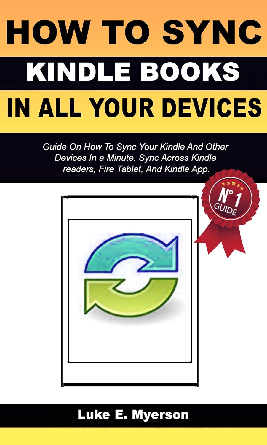 HOW TO SYNC KINDLE BOOKS IN ALL YOUR DEVICES Guide On How To Sync Your