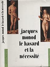 Download Le Hasard Et La Nécessité: Essai Sur La Philosophie Naturelle De La Biologie Moderne PDF