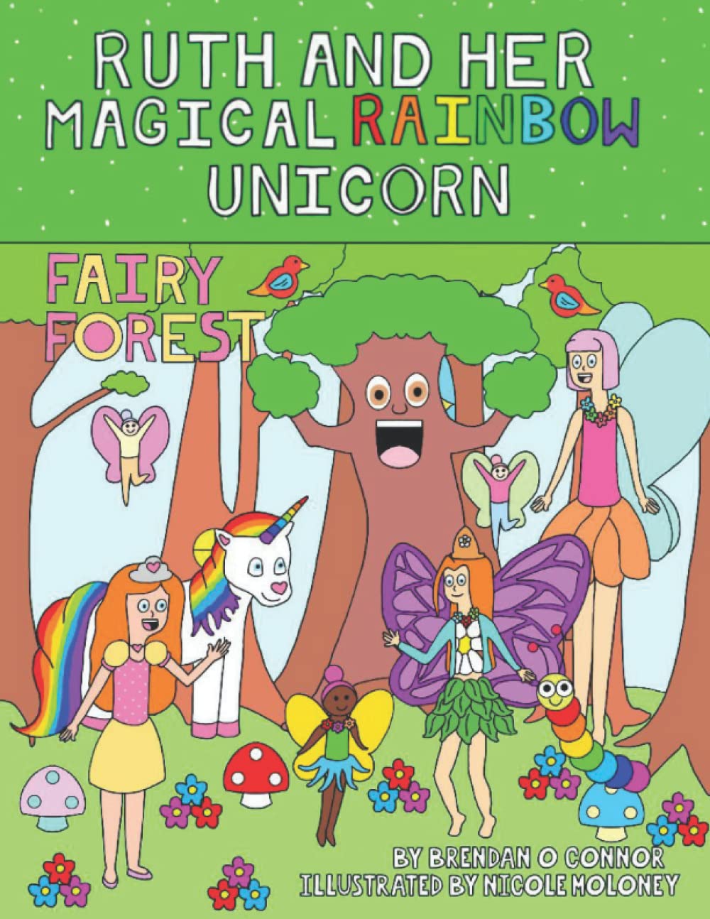 Ruth And Her Magical Rainbow Unicorn. Fairy Forest.