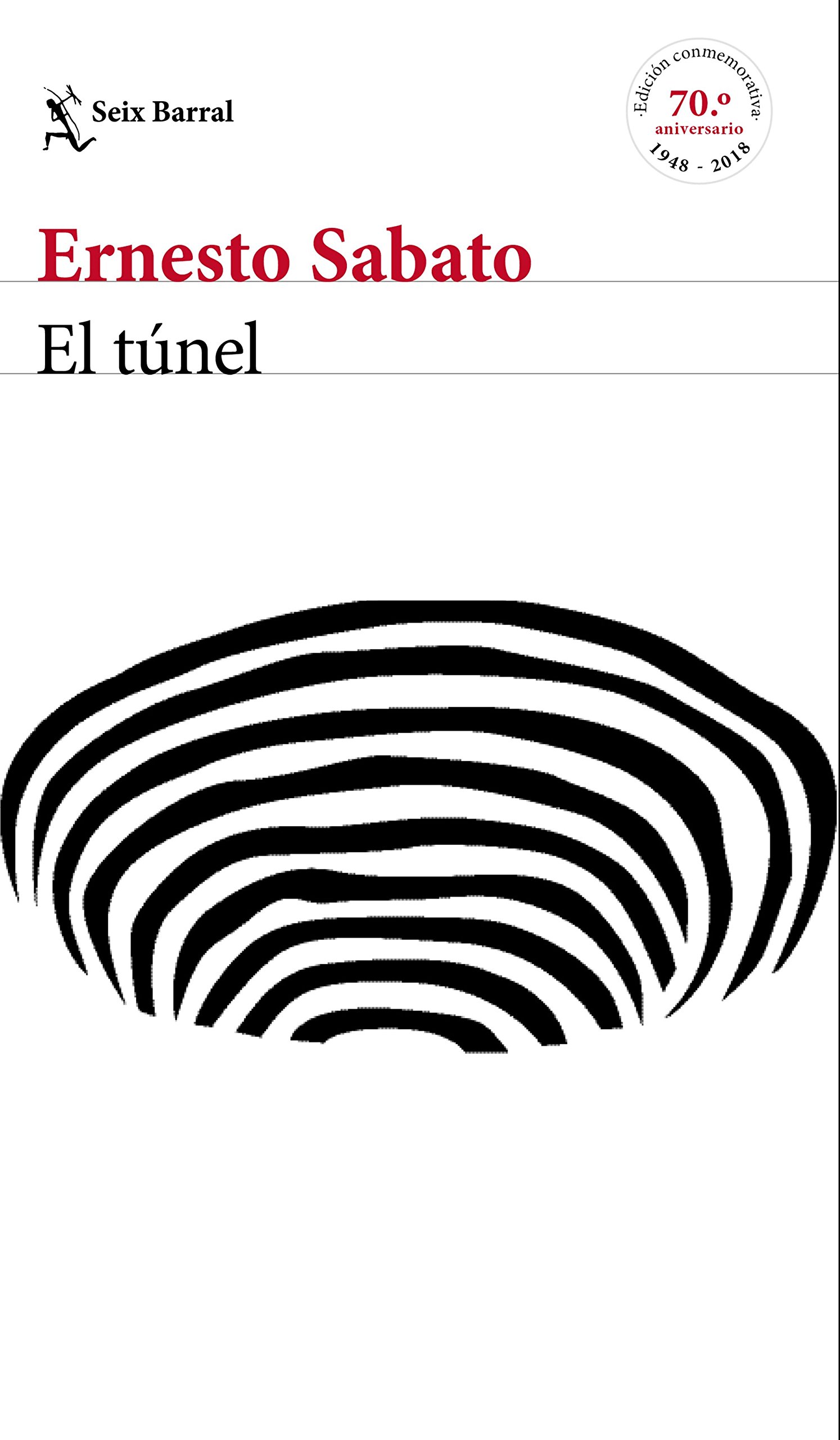 El túnel - edición conmemorativa (Biblioteca Breve) (Spanish Edition)