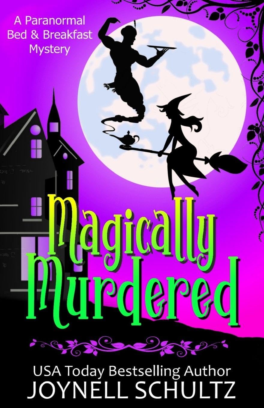 Magically Murdered: A Witch Cozy Mystery: 1 (Paranormal Bed & Breakfast Mysteries)
