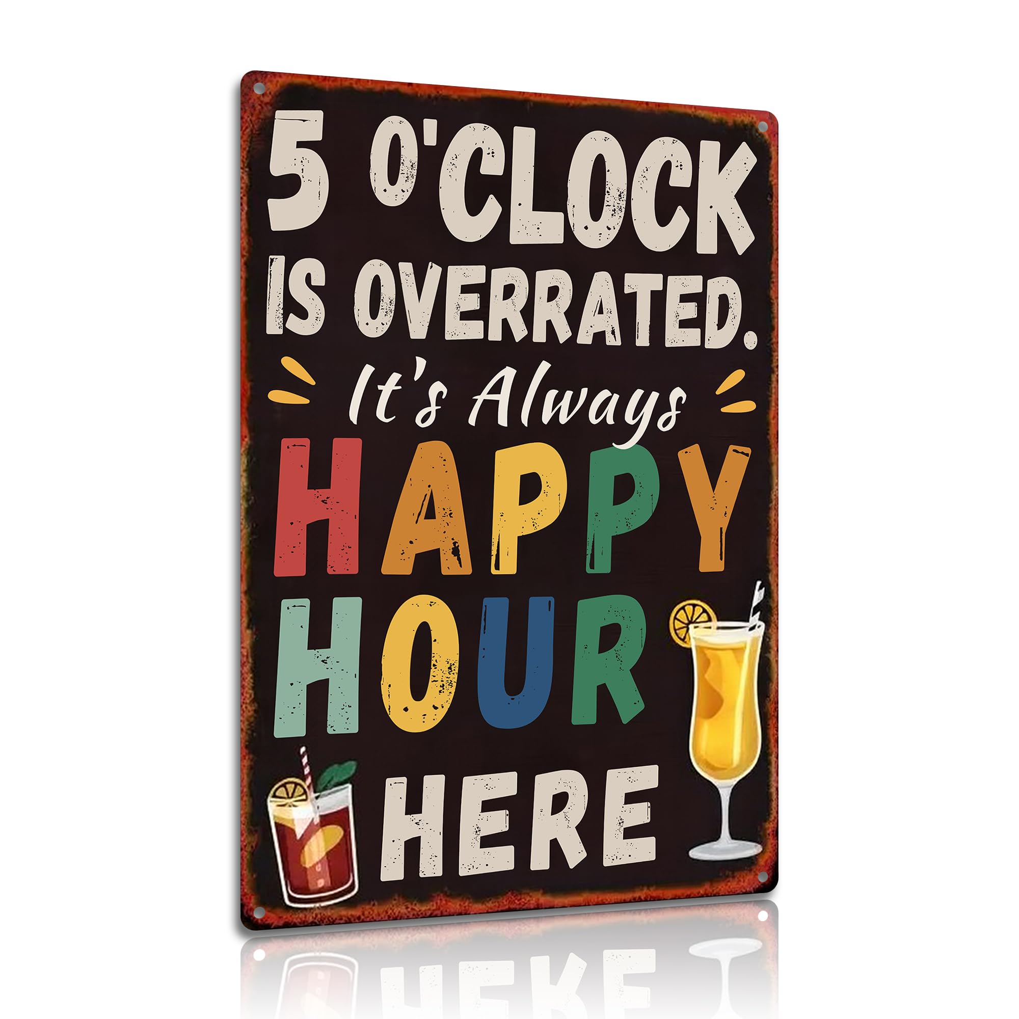 It’s Always Happy Hour Here Metal Wall Sign 8×12 Inch – Funny Bar Plaque – Colourful Vintage Style Pub Wall Art for Home Bar, Kitchen or Party Room (2584)