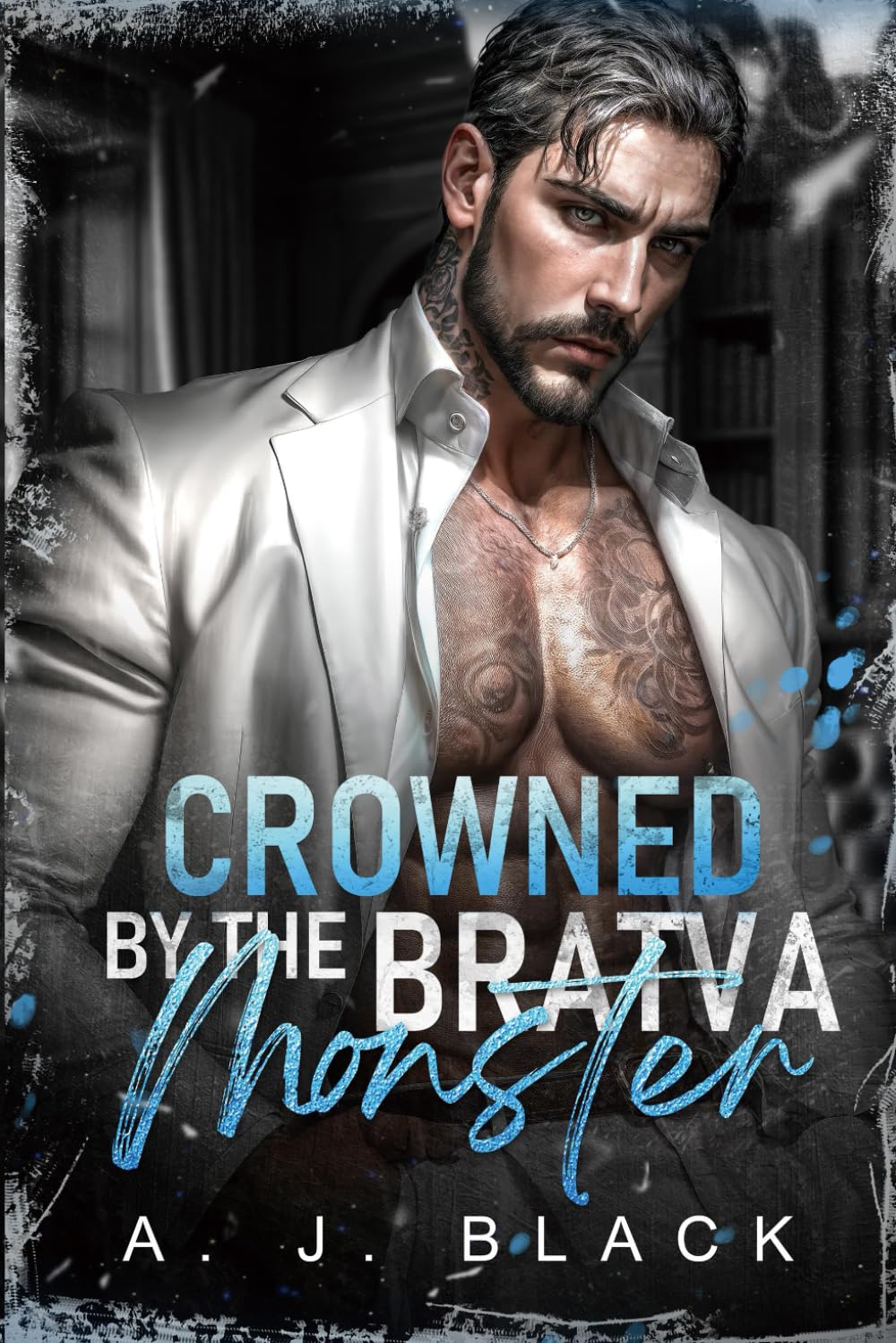 Crowned by the Bratva Monster: An Enemies-to-Lovers, Forced Marriage, Age-Gap, Obsessive Antihero Bratva Maifa Romance (The Kingpins' Brides)