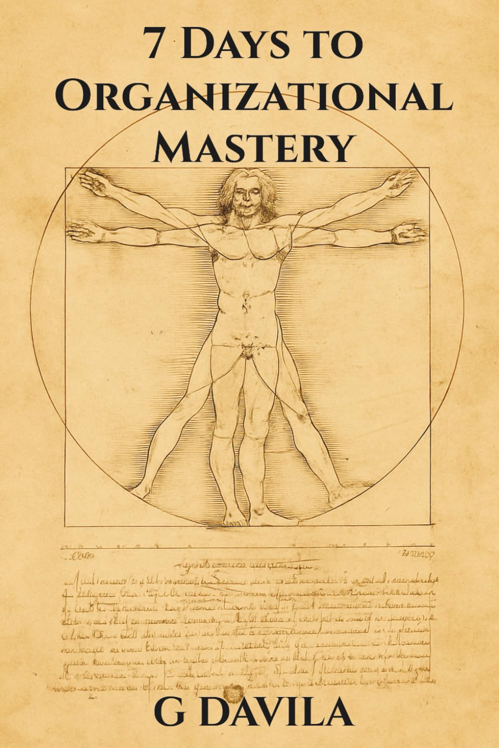 7 Days to Organizational Mastery: Master Your Time, Space, and Energy in Just One Week (7 Day Series)