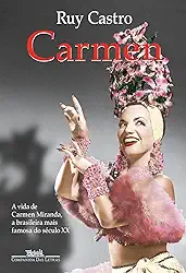 Carmen: Uma biografia (Nova edição)