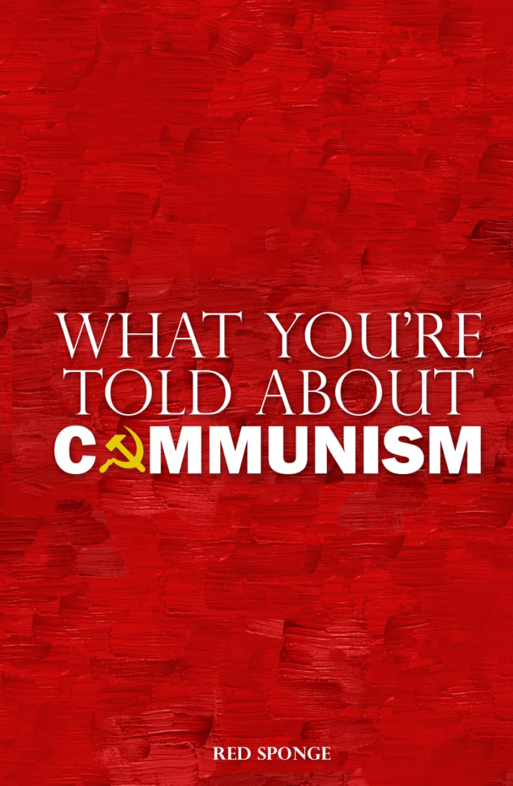 What You're Told About Communism