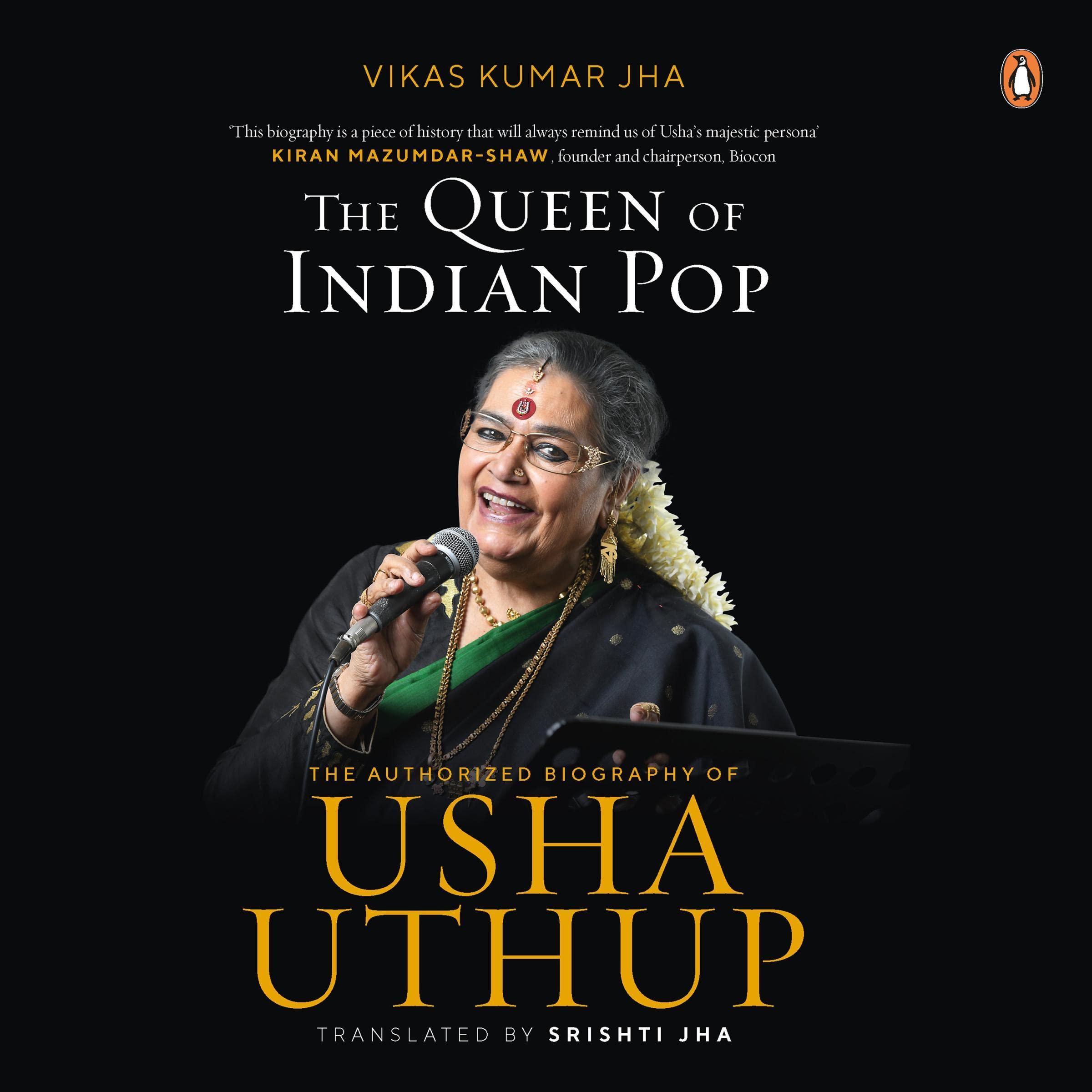 The Queen of Indian Pop: The Authorised Biography of Usha Uthup