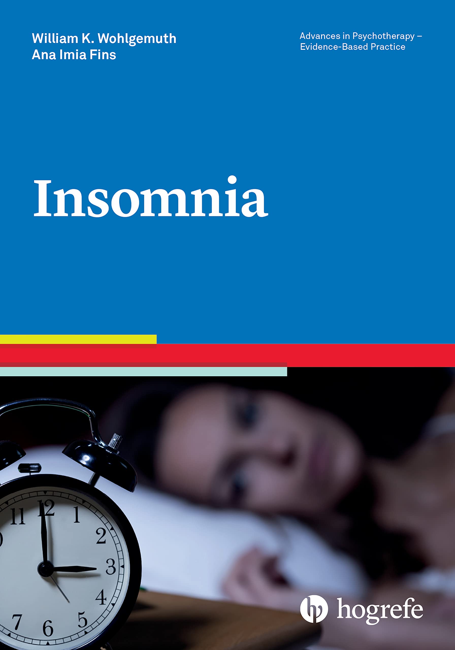 Insomnia (Advances in Psychotherapy - Evidence-Based Practice Book 42)