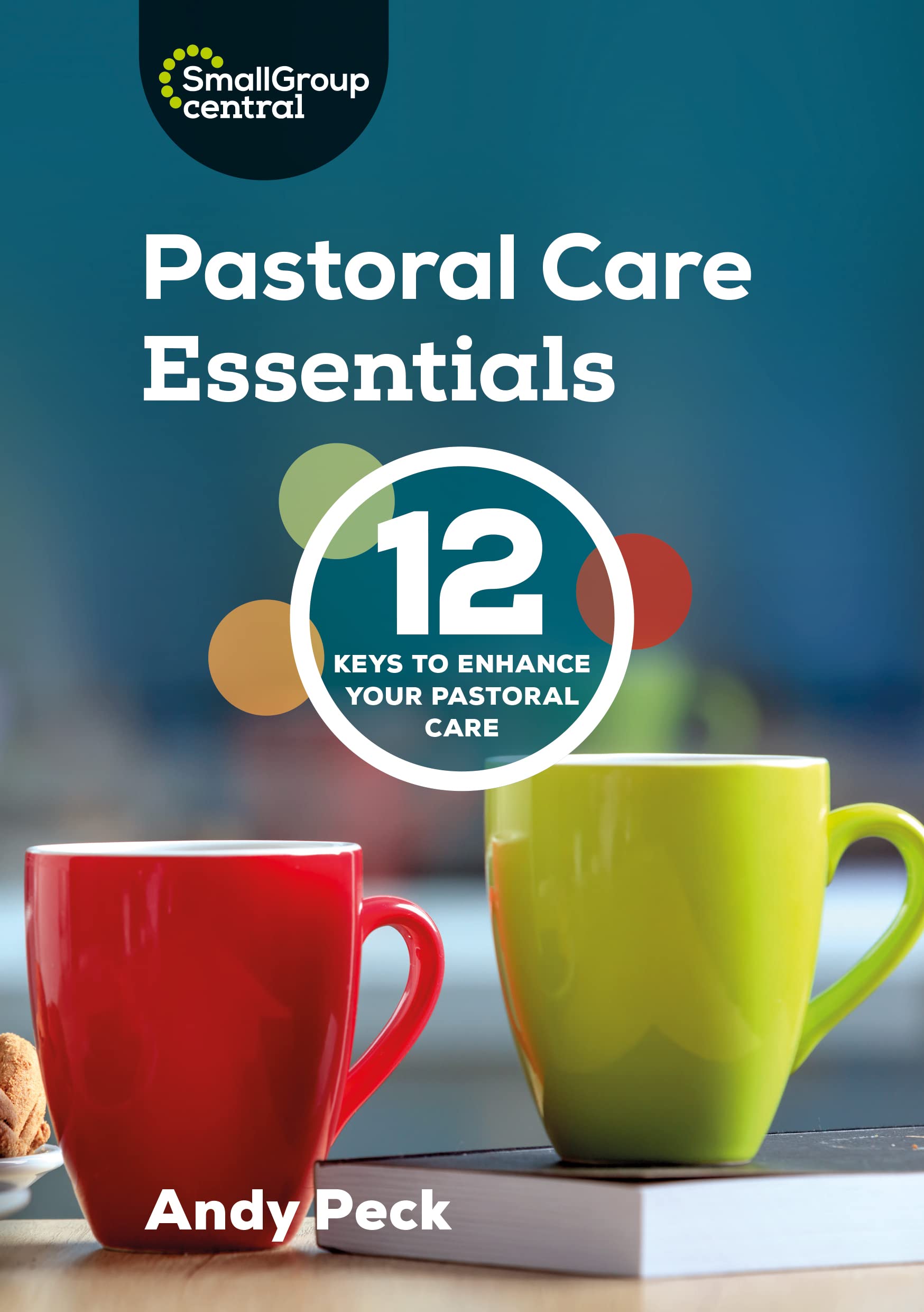Pastoral Care Essentials by Andy Peck - 9781789511420