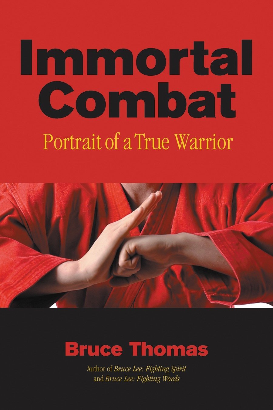 Immortal Combat: Portrait of a True Warrior