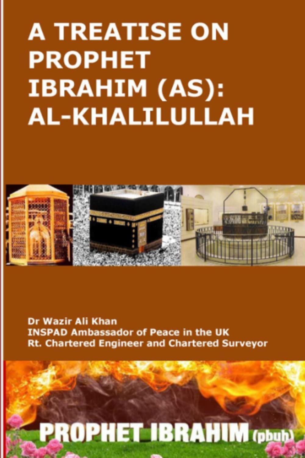 A TREATISE ON PROPHET IBRAHIM (AS): AL-KHALILULLAH
