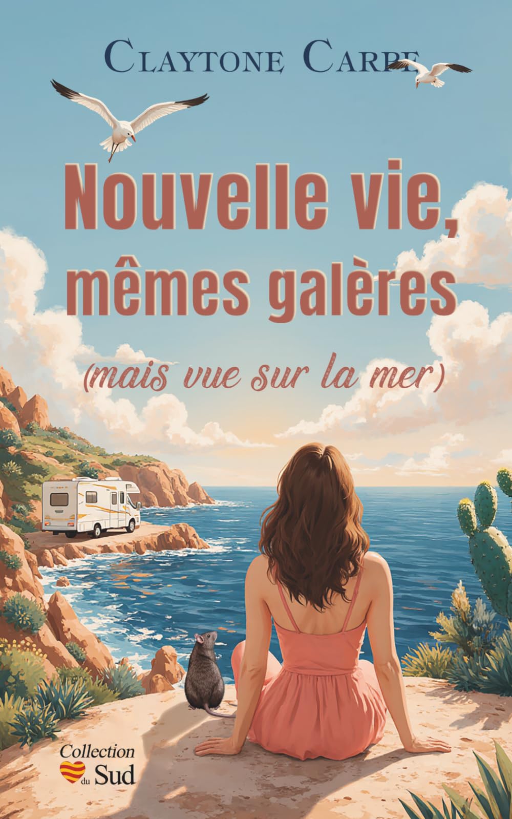 Nouvelle vie, mêmes galères (mais vue sur la mer): Tout recommencer pour réaliser son rêve ! Une romance feel-good, pleine d’émotions et de résilience.