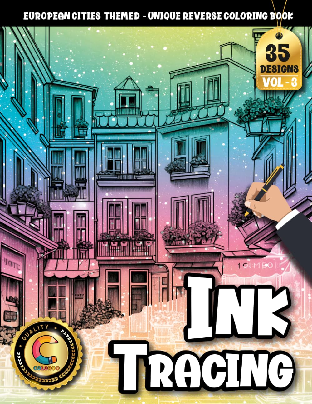 COLOROO Ink Tracing Book: Charming European Cities for Mindful Art Practice: Reverse coloring book for adults for peaceful focus | Enjoy effortless ... freedom (European City Tracing Series)