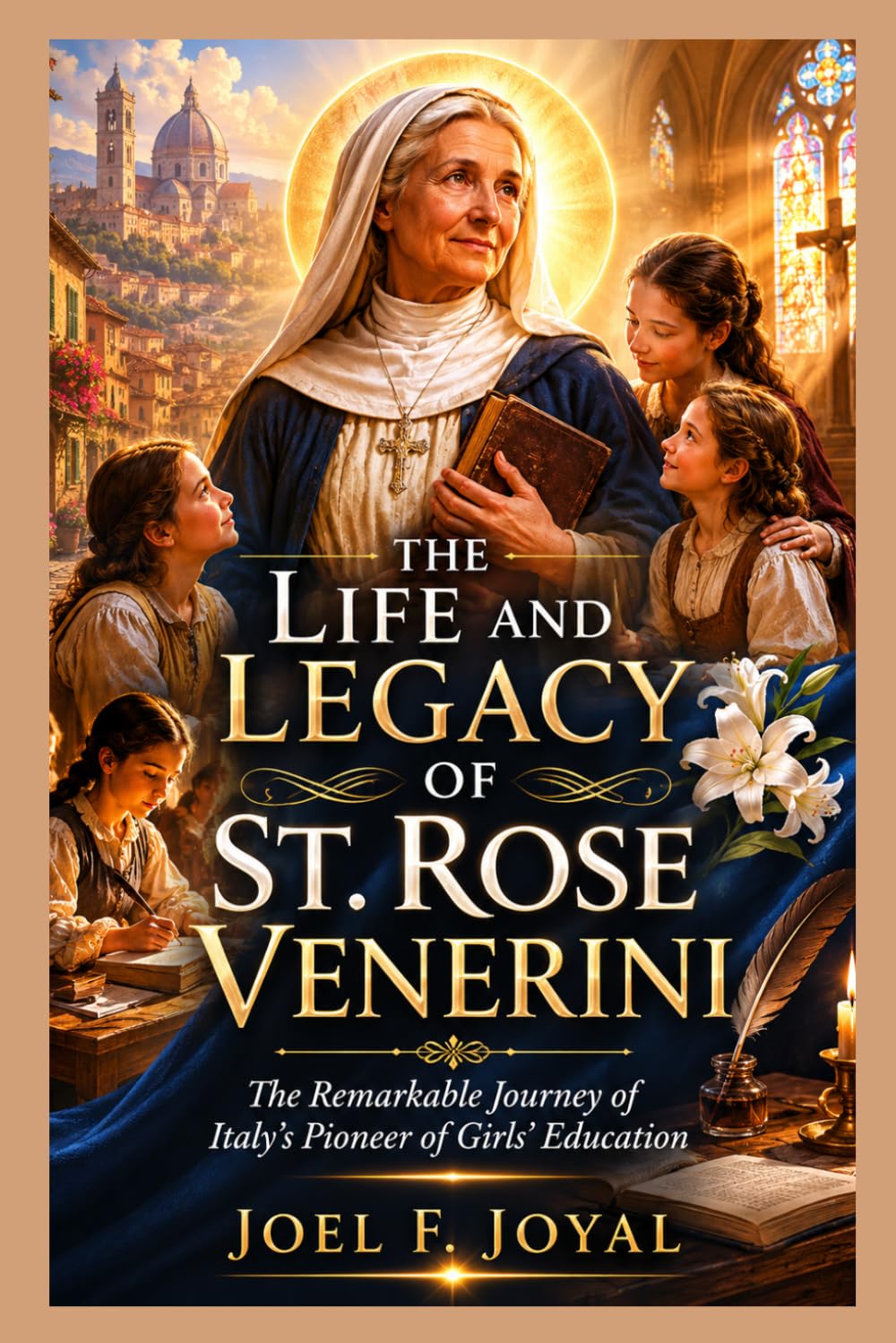 THE LIFE AND LEGACY OF ST. ROSE VENERINI (Inspiring Christian Saints Series)