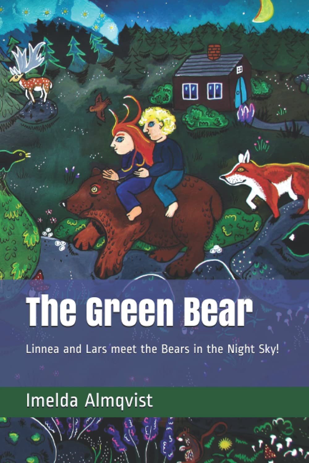 The Green Bear: Linnea and Lars visit the Bears in the Night Sky!