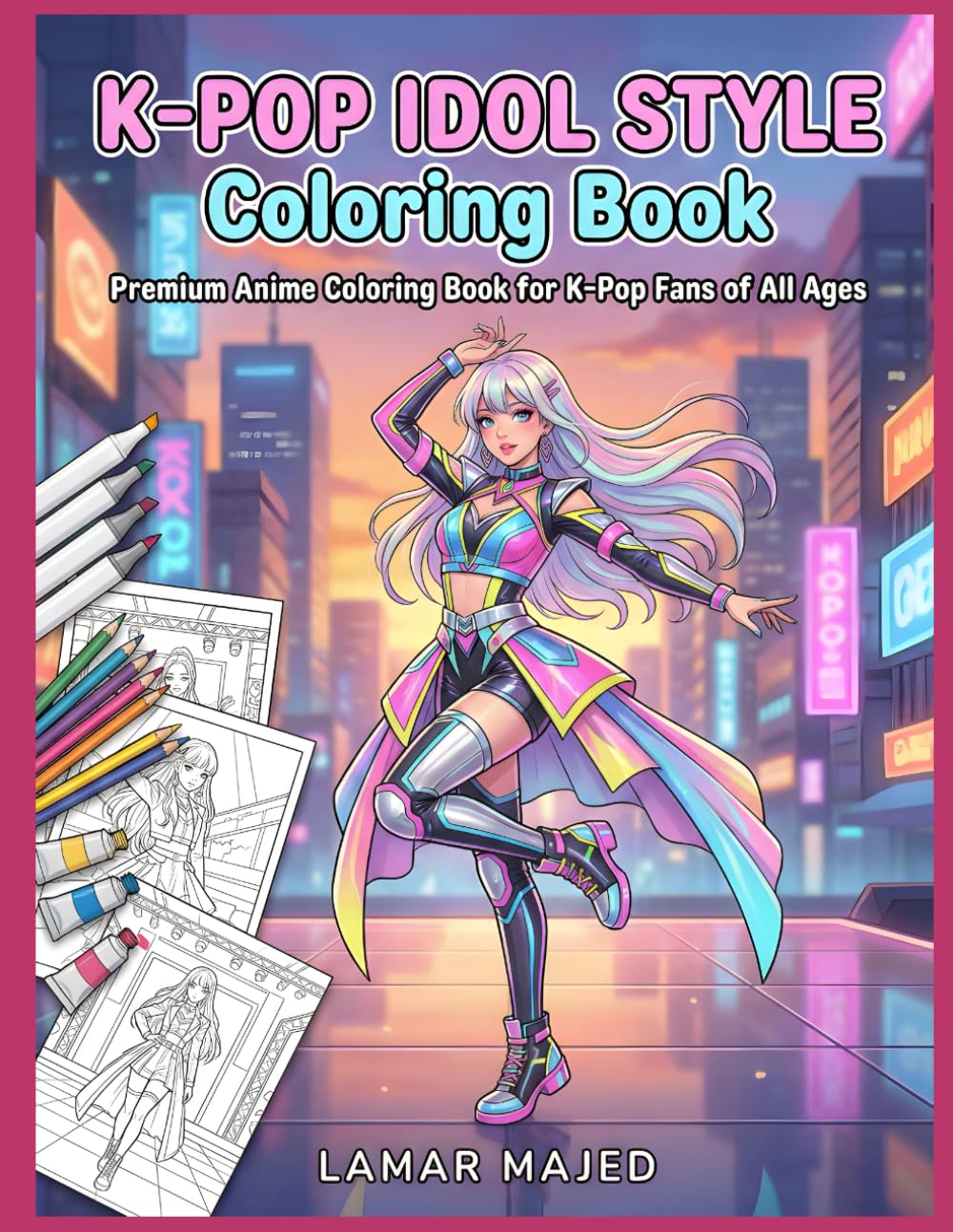 K-POP IDOL STYLE Coloring Book Stage Fashion, Dance & Behind-the-Scenes Moments: A Premium Anime Coloring Book for K-Pop Fans of All Ages