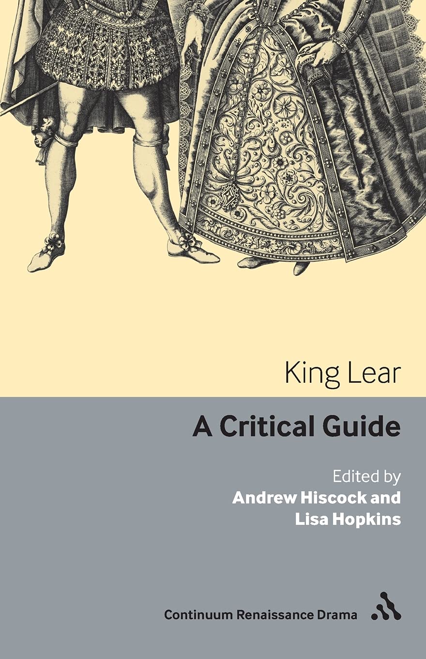 King Lear (Continuum Renaissance Drama) By Andrew Hisc*ck, Lisa Hopkins