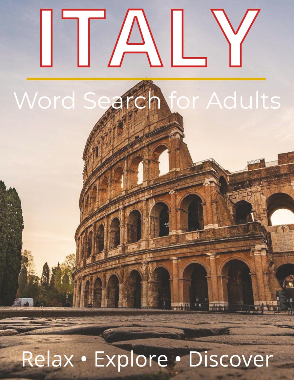 Italy Word Search for Adults: A Relaxing Puzzle Journey Through Italian Cities, Cuisine, Nature, Wine, and Culture