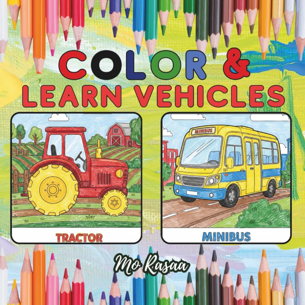 Color and Learn Vehicles: Fun Vehicle Coloring Book for Kids Ages 3-8