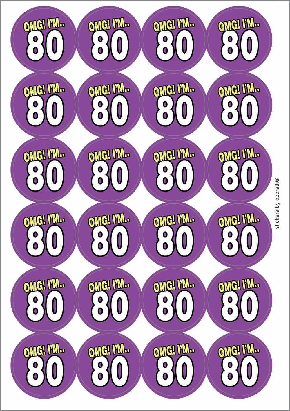 80th Eightieth Birthday OMG Funny Circular Matt Paper Stickers A4 Sheet of 24 (Each Sticker is 45mm Diameter)