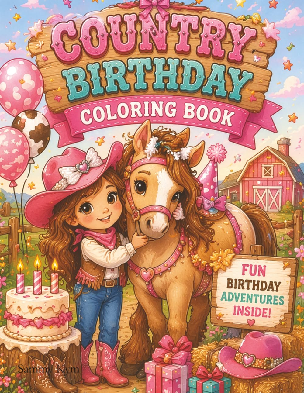 Country Birthday Coloring Book for Kids: Cute Cowgirl & Pony Coloring Pages with Fun Activities for Ages 3–8