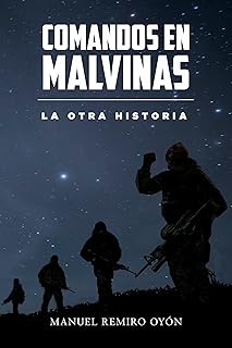 Comandos en Malvinas: La otra historia (Spanish Edition)