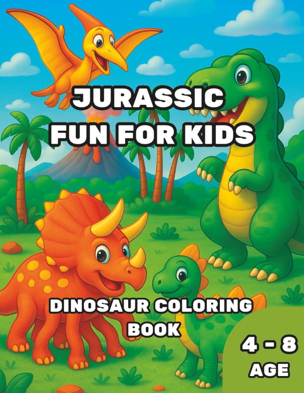 Dinosaur Coloring Book - Jurassic Fun for Kids: Fun and Easy Coloring Pages for Ages 4 - 8
