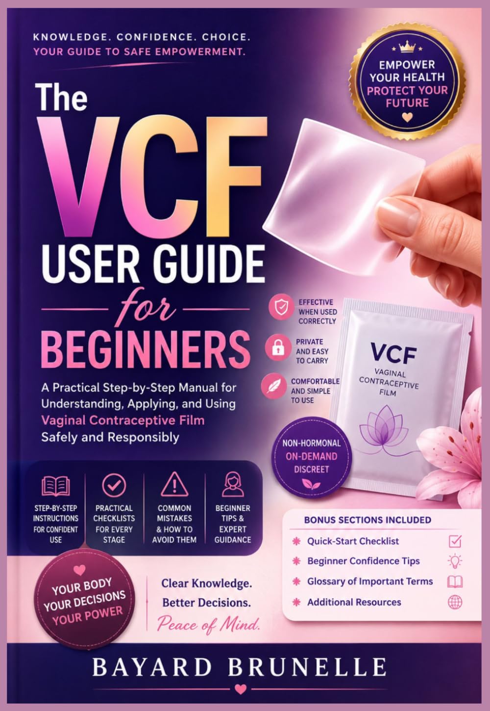 The VCF User Guide for Beginners: A Practical Step-by-Step Manual for Understanding, Applying, and Using Vaginal Contraceptive Film Safely and Responsibly