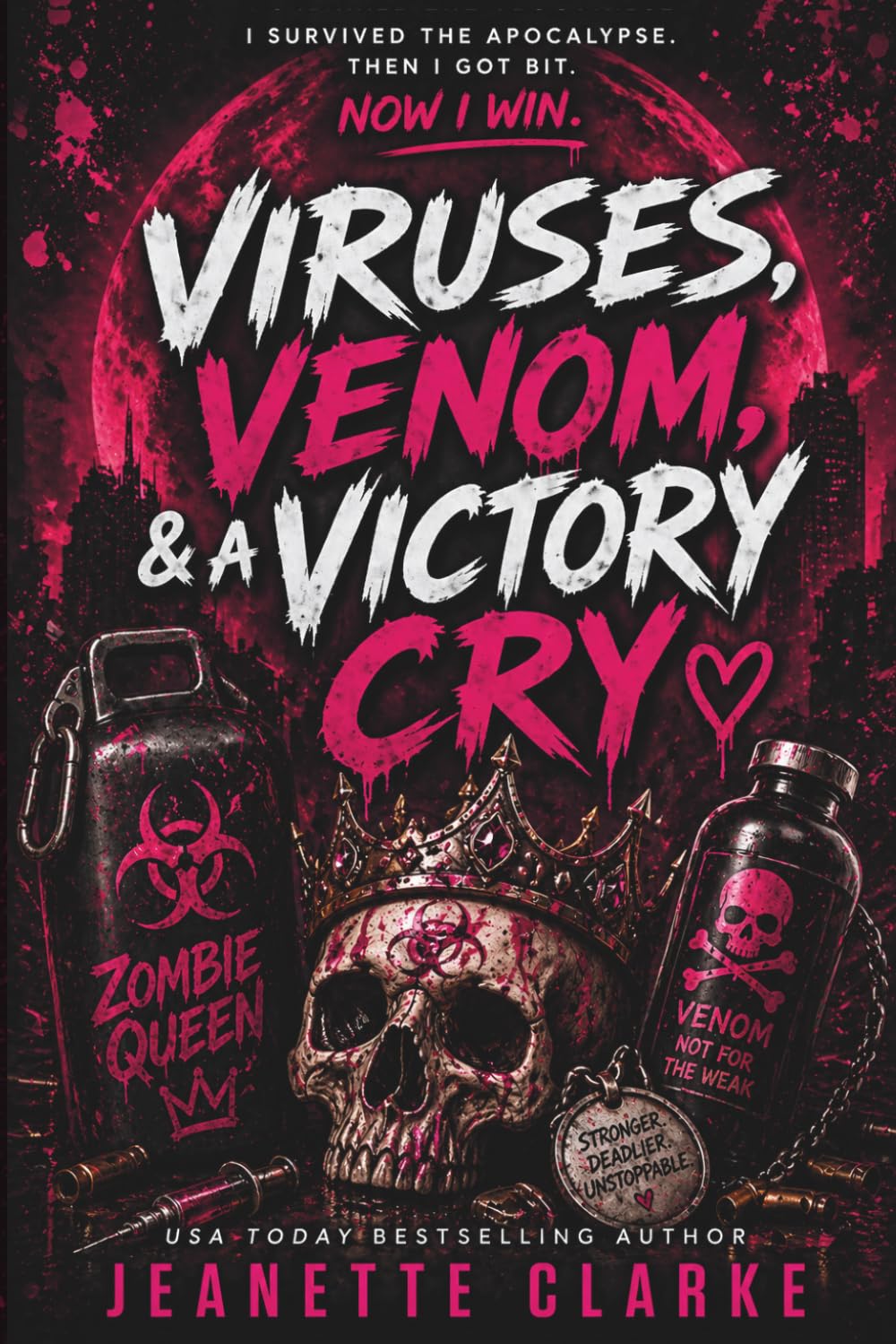 Viruses, Venom, & a Victory Cry (Zombie Queen Chronicles)