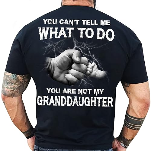 You Can't Tell Me What To Do You're Not My Granddaughter Funny Tshirt, Grandpa Shirt, Grandma Shirt, Granddaughter Shirt, Granddaughter Gifts UNISEX
