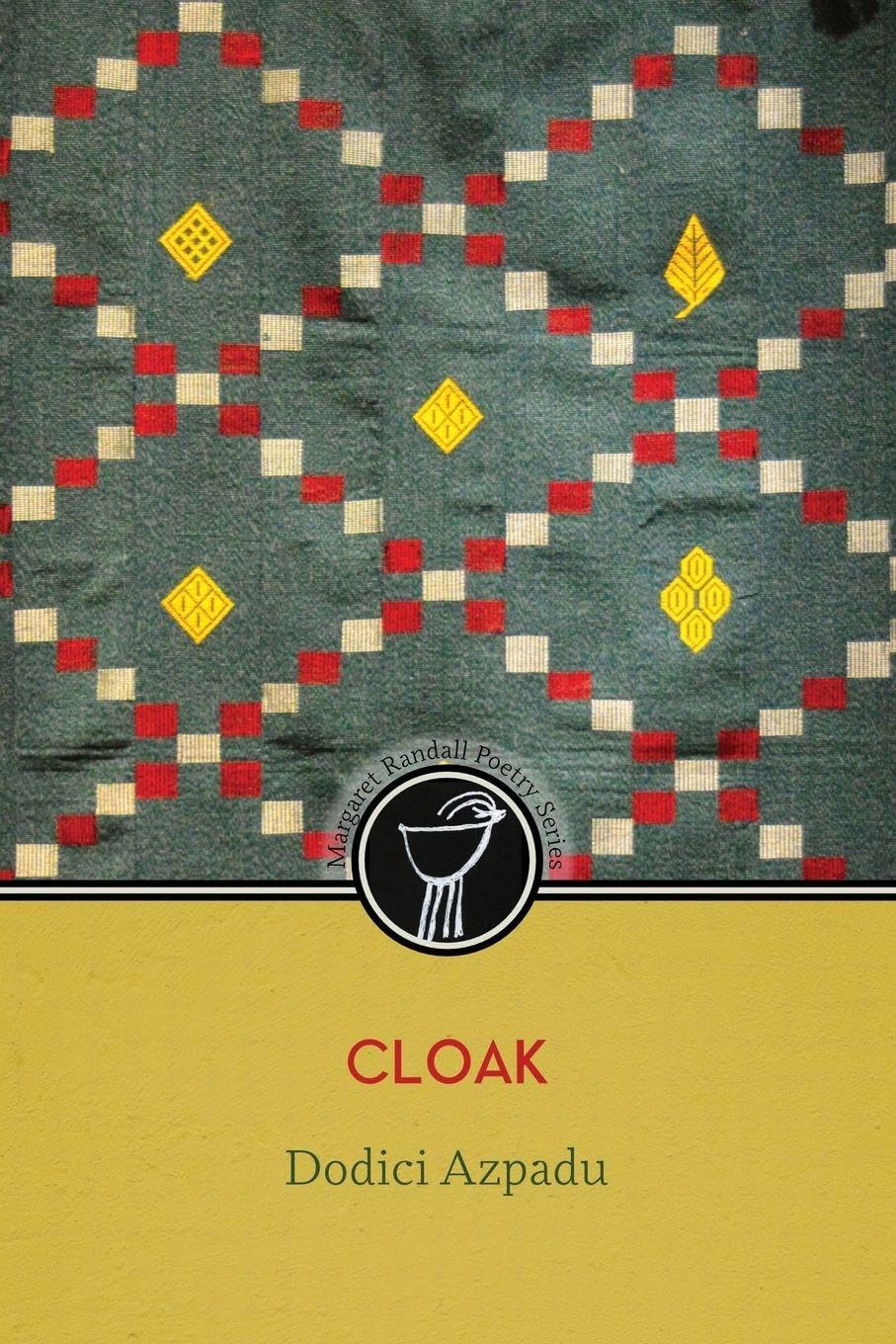 Cloak: 2 (The Margaret Randall Poetry)