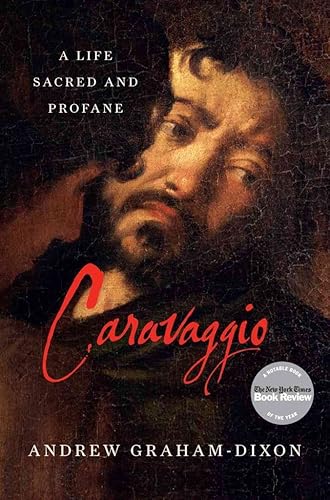 Caravaggio – A Life Sacred and Profane