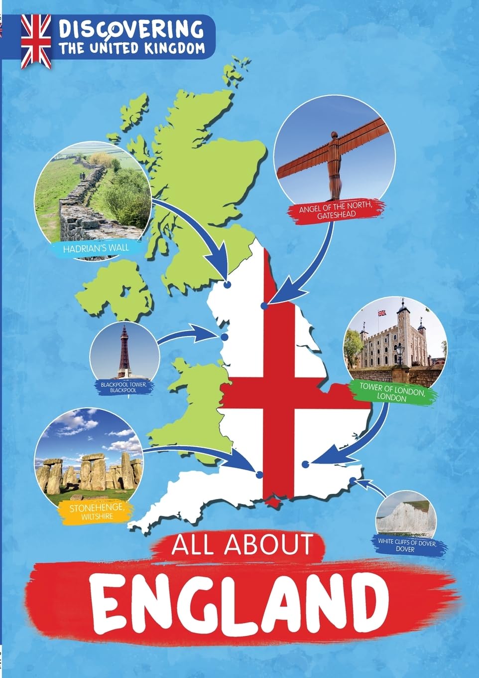 All About England (Discovering the United Kingdom)