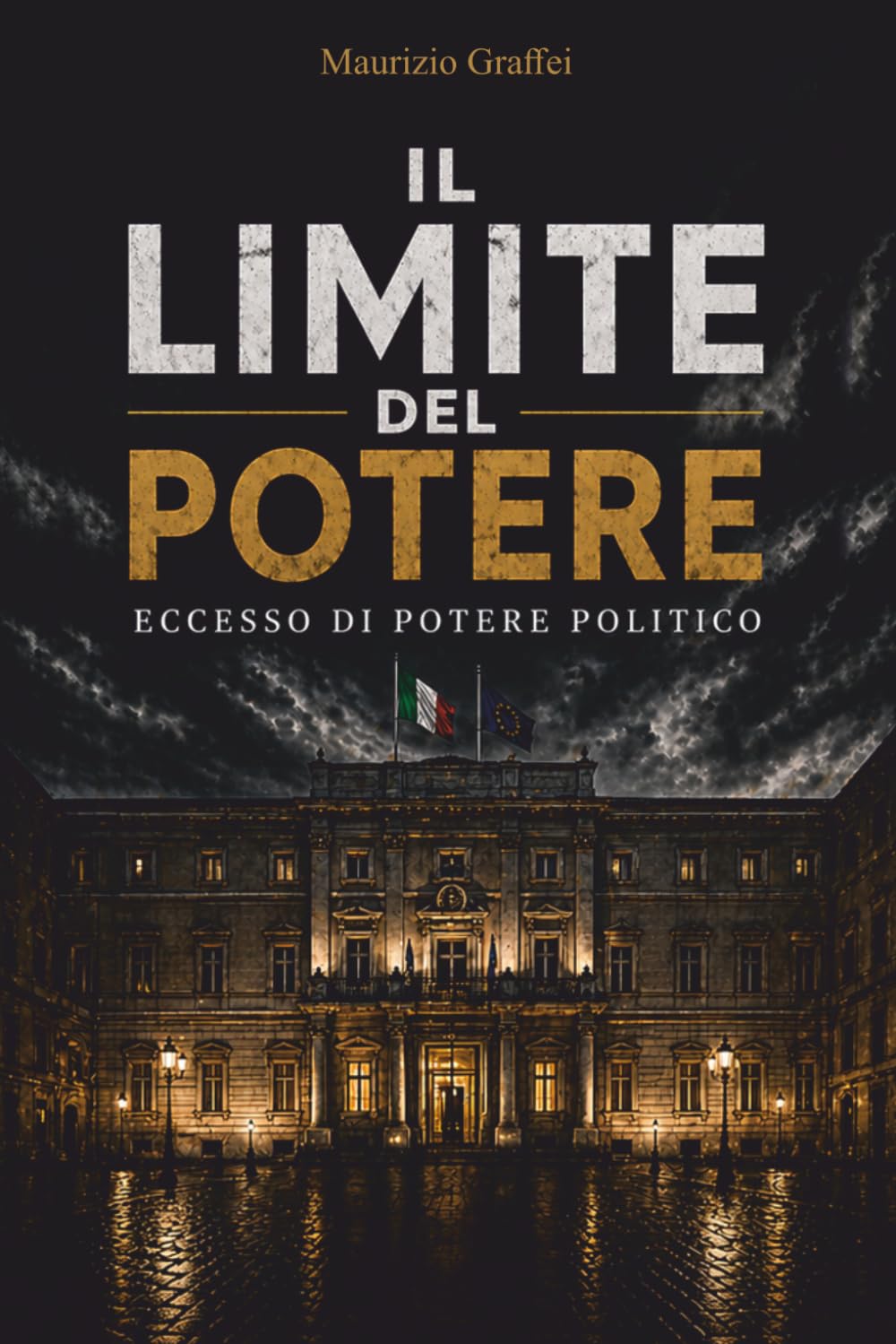 IL LIMITE DEL POTERE: eccesso di potere politico