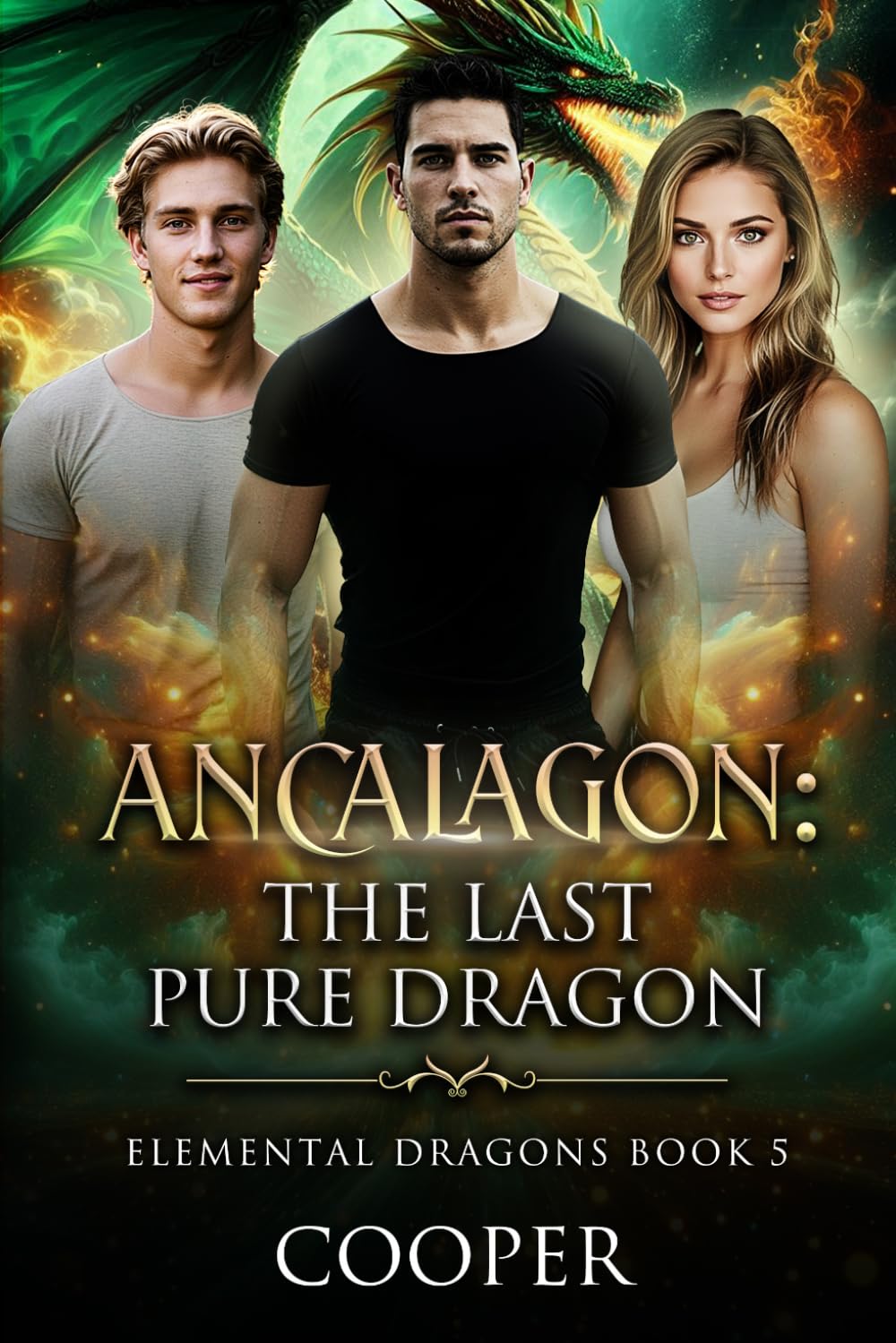 Ancalagon: The Last Pure Dragon: Elemental Dragons Book Five