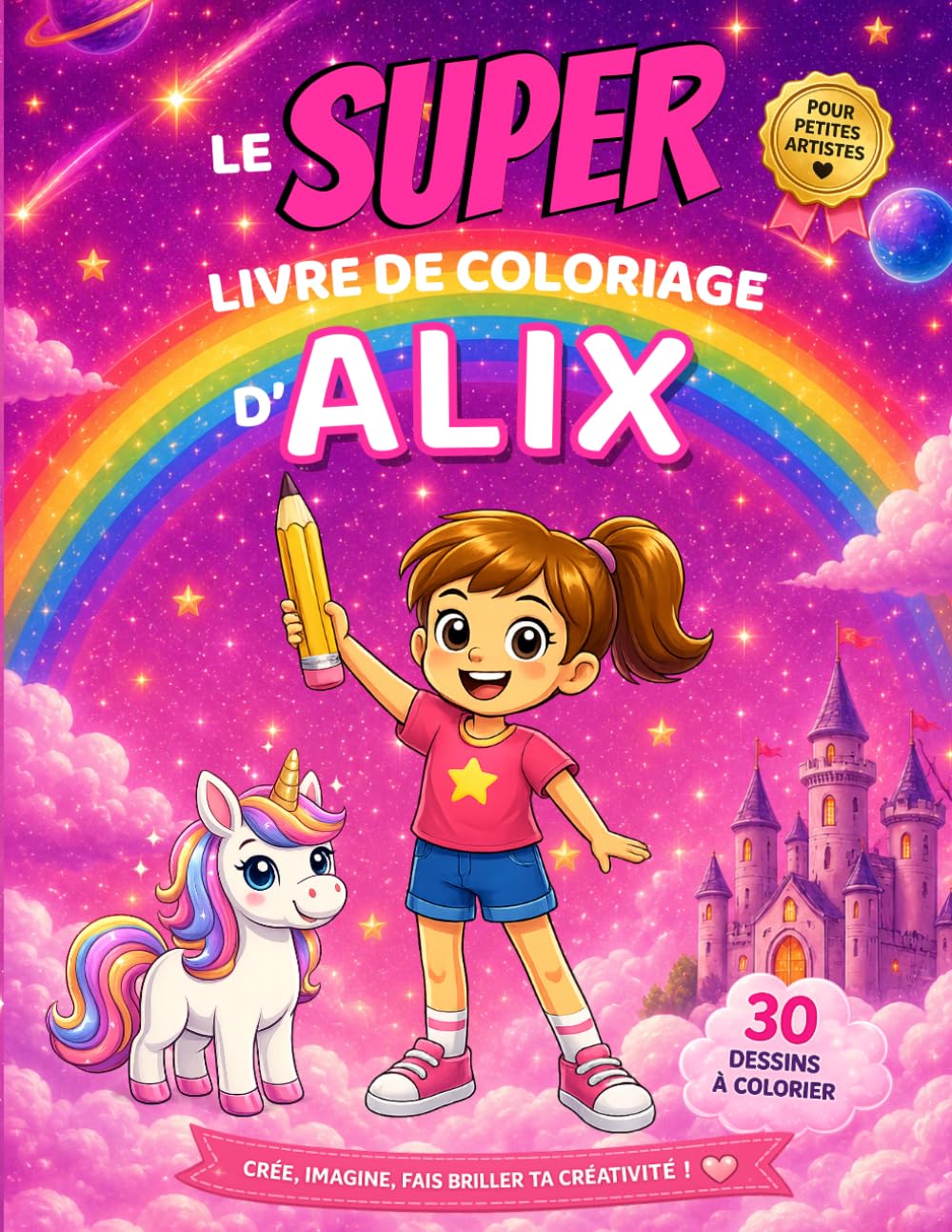 Le SUPER livre de coloriage d'Alix: Édition fille – 30 pages à colorier (Collection Colorie ton prénom)