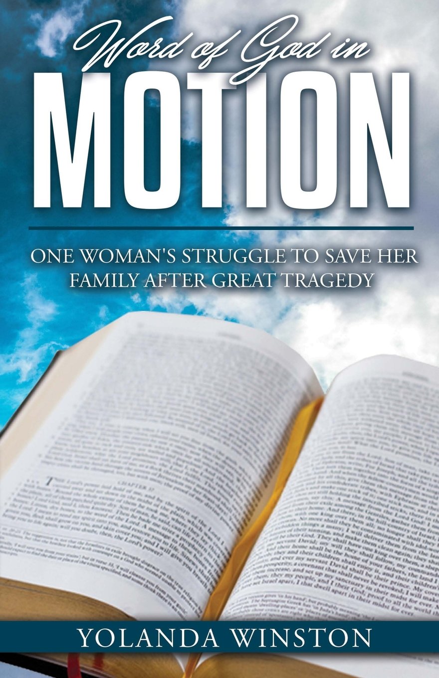 Word of God in Motion: One Woman's Struggle to Save Her Family After Grea