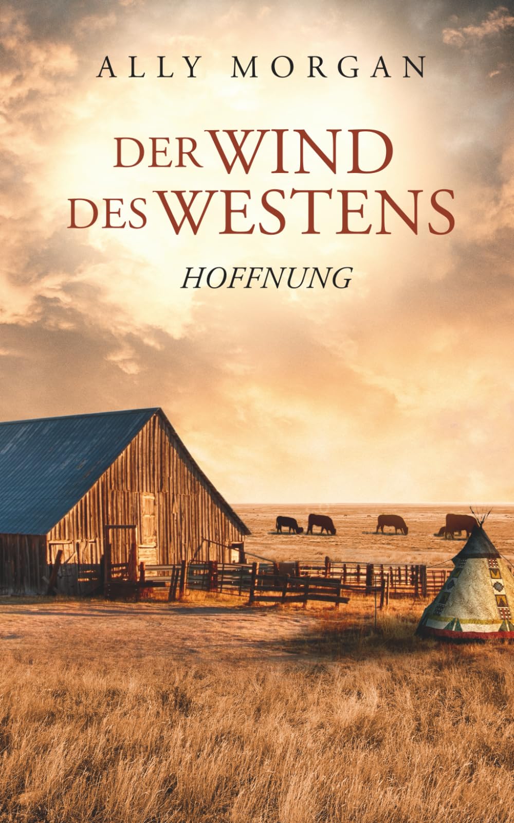 Der Wind des Westens - Teil 3: Hoffnung