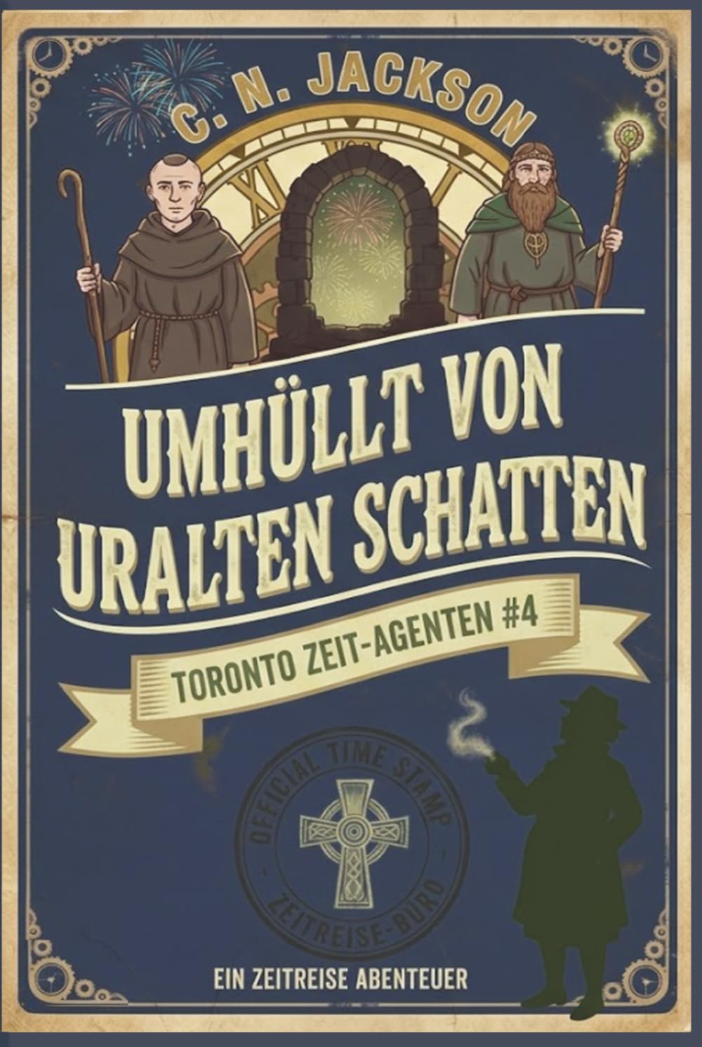 Umhüllt von uralten Schatten: Ein historisches Zeitreiseabenteuer (Toronto Zeit-Agenten Serie)