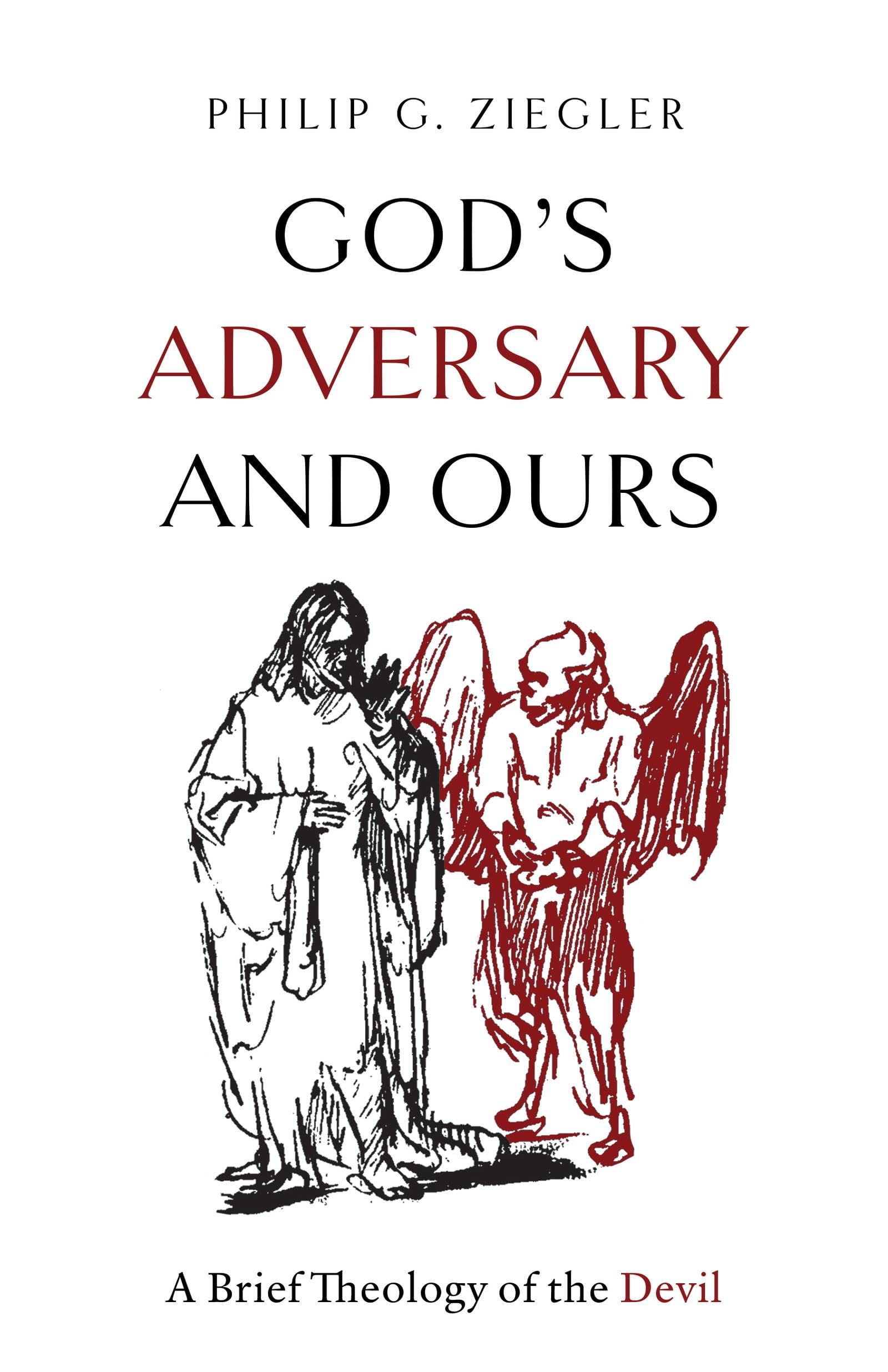 God's Adversary and Ours by Philip G. Ziegler - 9781481324137
