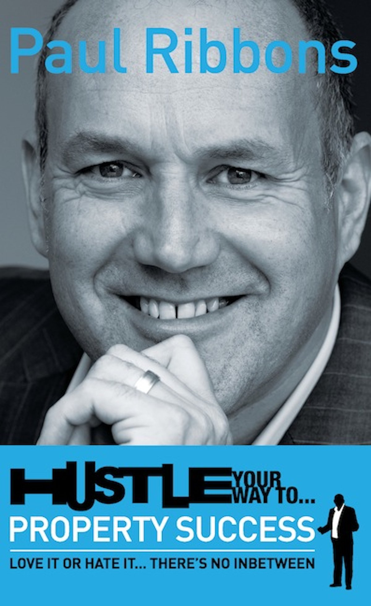 Hustle Your Way To Property Success: Love It Or Hate It. . .There's No Inbetween