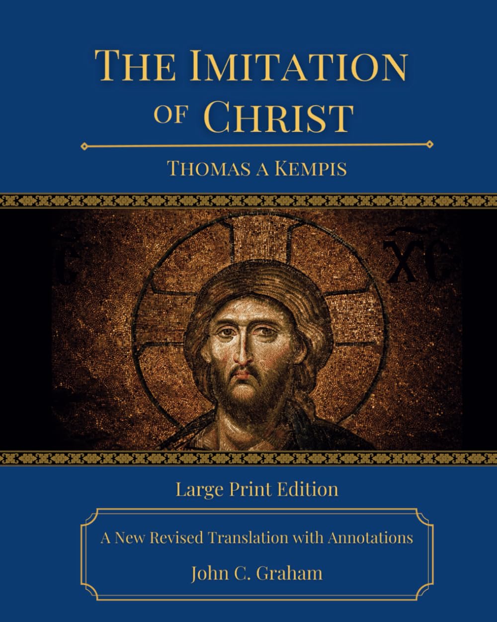 The Imitation of Christ: A New Revised Translation with Annotations LARGE PRINT EDITION