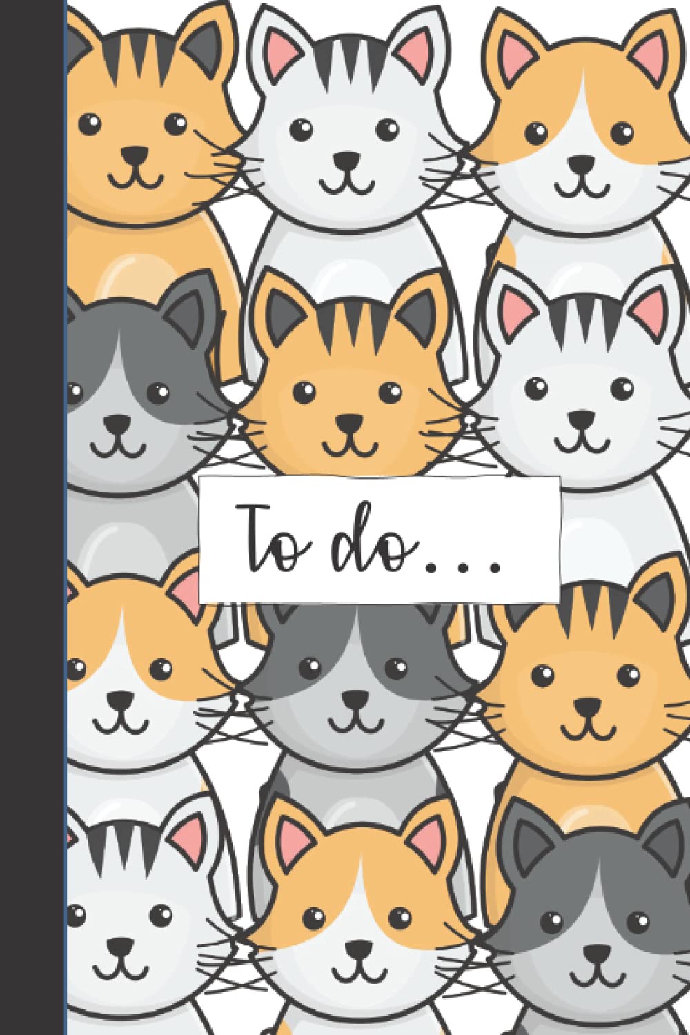 Cute Cat To Do List Notebook: Organise your life