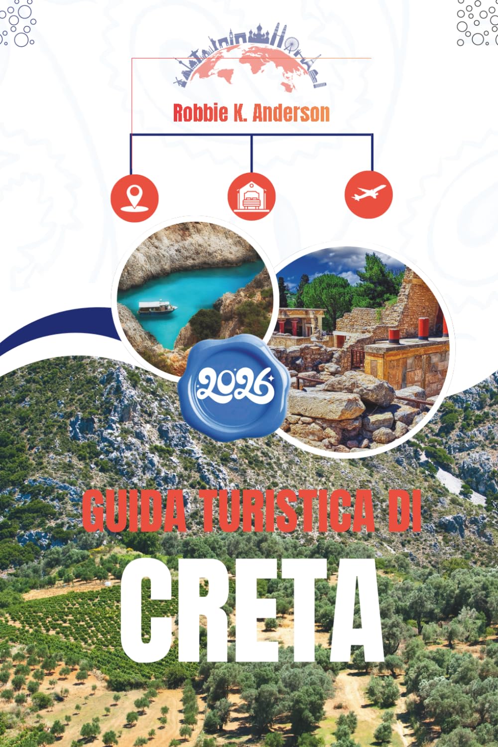 GUIDA TURISTICA DI CRETA 2026: Come si vive il posto