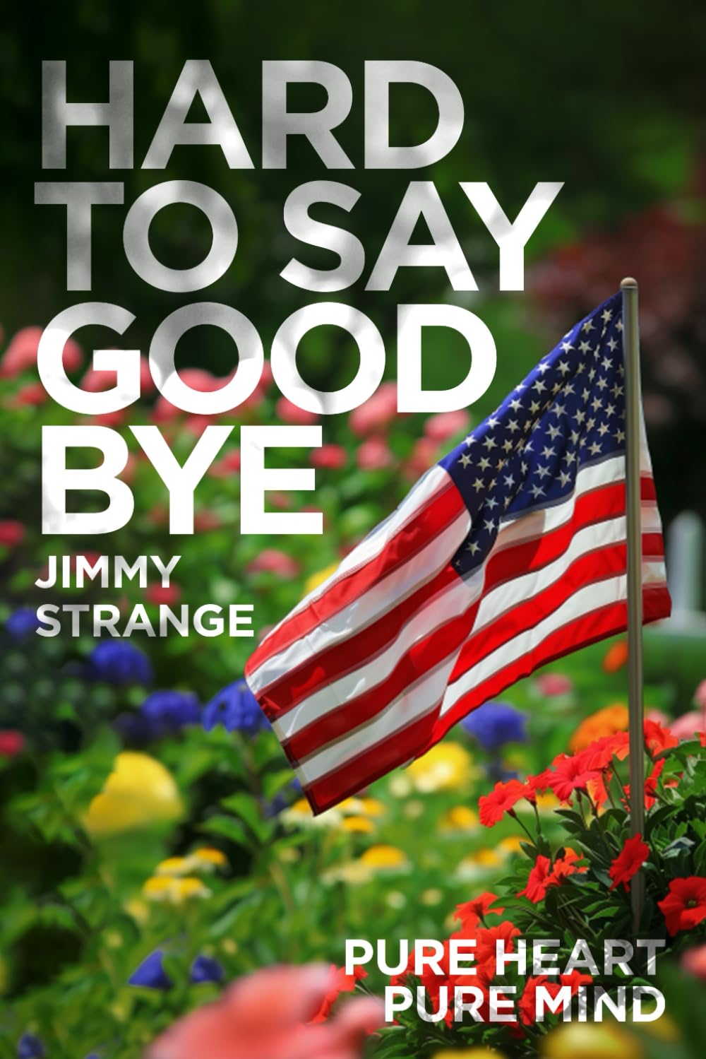 Hard to Say Goodbye: Pure Heart, Pure Mind