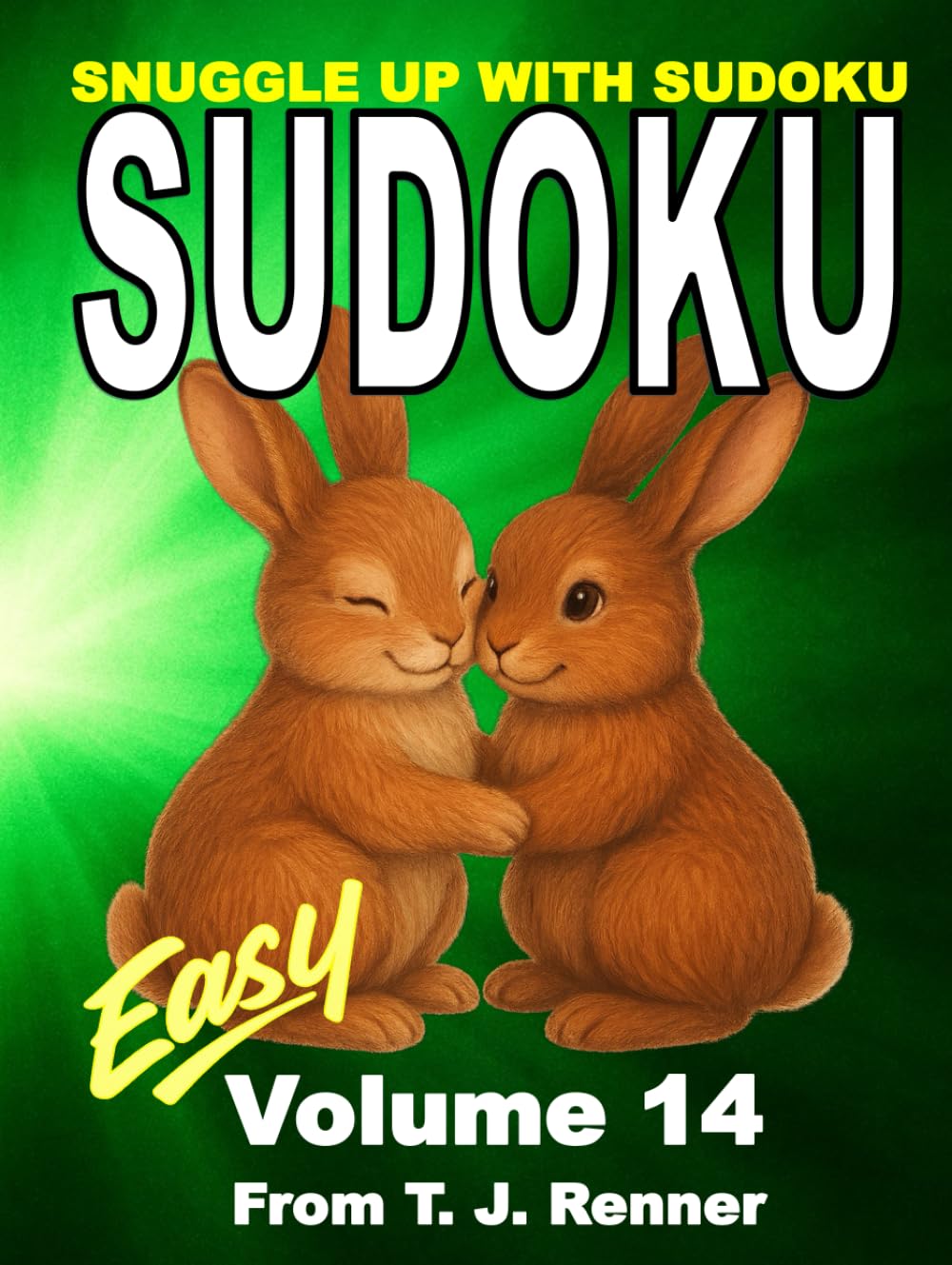 Sudoku Puzzle Book for Adults: Volume 14, Easy, Hardcover Edition, Sudoku Puzzles with Solutions, Snuggle Up with a Large 9x9 Puzzle Grid, Sudoku for Adults, Teens, Seniors. Brain Games