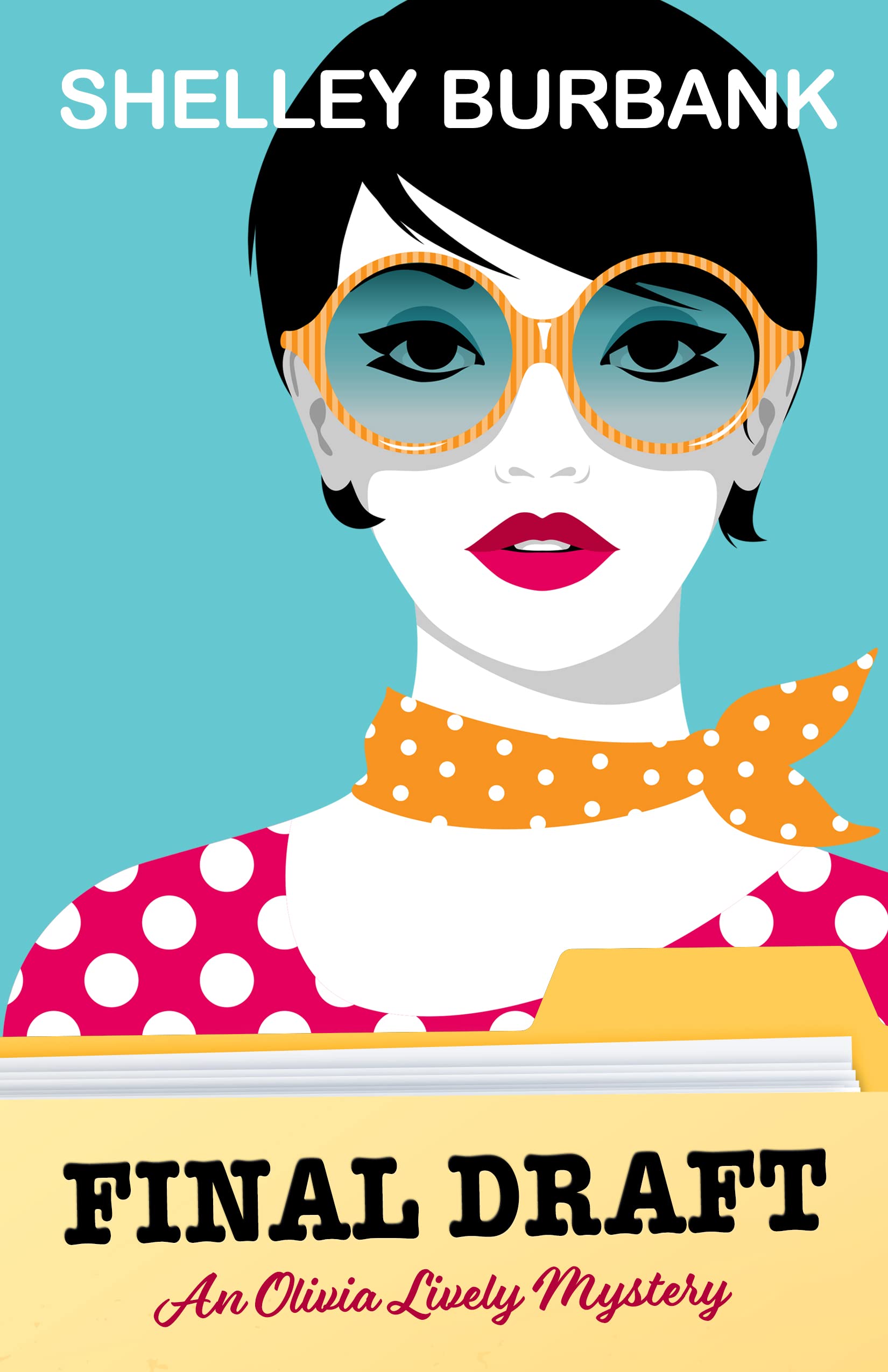 Final Draft (An Olivia Lively Mystery Book 1)